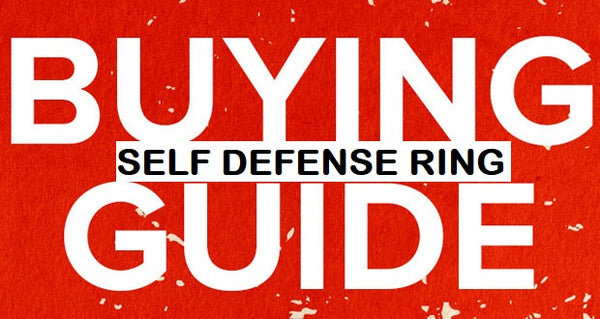 How to Buy a Self Defense Ring | Self-Defense Ring Buying Guide